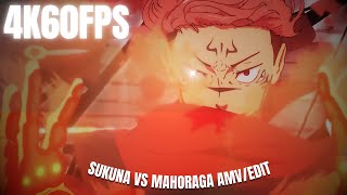 Sukuna Vs Mahoraga 4K60FPS Jujutsu Kaisen AMVEdit [upl. by Kerrill]