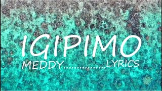 Meddy Igipimo Lyrics 1 [upl. by Alemat161]