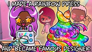 I Made A Rainbow Dress And Became Famous Designer 👩🏼🌈👗✂️ Toca Life World  Toca Boca [upl. by Haliek832]