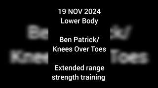 19 NOV LOWER BODY  Ben Patrick kneesovertoes session [upl. by Clayborne71]