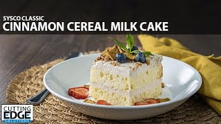 Sysco Classic Cinnamon Cereal Milk Cake [upl. by Natty]