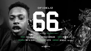 6 Dfideliz  66 Clipe Oficial [upl. by Bernelle867]