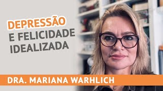 Depressão e Felicidade idealizada [upl. by Enirac646]