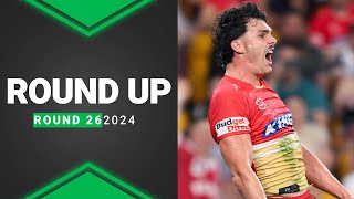 NRL 2024  Round Up  Round 26 [upl. by Allenrad]