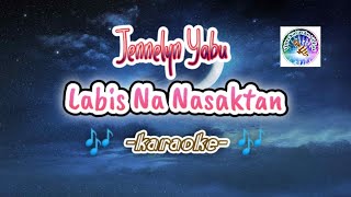 LÄBIS Nä NÂSAKTAN karaoke Jennelyn Yabu tagalog karaoke version [upl. by Attelrahc]