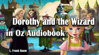 Dorothy and the Wizard in oz Audiobook  Full Audiobooks  The Wizard of Oz [upl. by Sennahoj274]