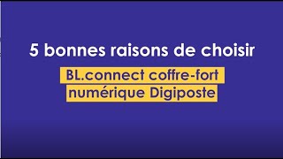 5 bonnes raisons de choisir BLconnect coffrefort numérique Digiposte [upl. by Thecla]