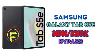 Samsung Galaxy Tab S5e Mdm Bypass  Samsung Galaxy Tab S5e Knox Security Remove  Samsung Knox [upl. by Ahsirtak269]