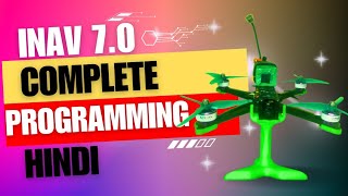 Complete INAV Configurator 70 Programming for FPV drone hindi  AviationRCfly [upl. by Assiran]