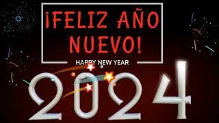 Feliz Año Nuevo 2024  video para desearles feliz Año Nuevo 2024 [upl. by Ahtnahc64]