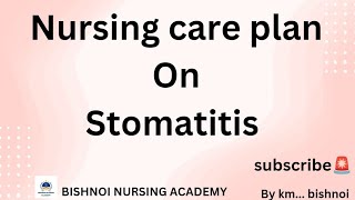 Nursing care plan on Stomatitis casestudy exam ncp msn practical college life books new [upl. by Tranquada]