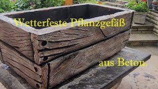 Wetterfeste Pflanzgefäß aus Beton in Holzoptik selber machen [upl. by Luise]