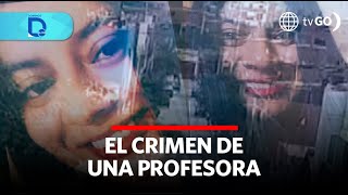 El crimen de una profesora  Domingo al Día  Perú [upl. by Teerprah]