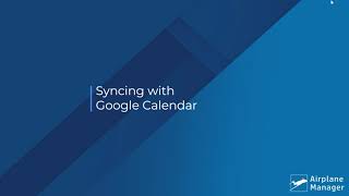 Syncing Calendars How to Connect Airplane Manager to Google Calendar [upl. by Dauf]