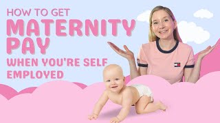 How to get Maternity pay when you’re selfemployed [upl. by Rosenblatt]