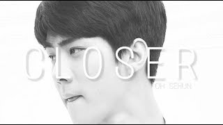 FMV CLOSER  OH SEHUN [upl. by Temp309]