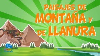 Los paisajes de montaña y de llanura EL RELIEVE⛰ Vídeos Educativos para Niños [upl. by Draw333]