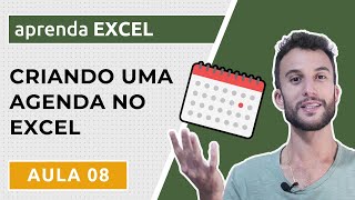 Criando uma AGENDA diária em EXCEL – AULA 08 [upl. by Minsk515]