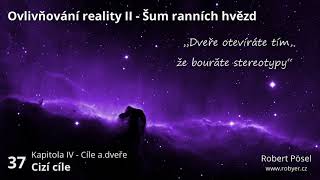 37  Cizí cíle  Ovlivňování reality II [upl. by Aita]