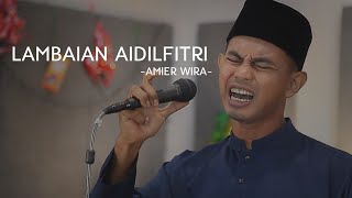 Lambaian Aidilfitri  Amier Wira  Cover Raya 2024 [upl. by Llertniuq408]