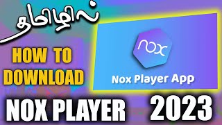 How to Download amp Install Nox Player for PC amp Laptop  Windows 7 8 10 11  Noxplayer Emulator Tamil [upl. by How]