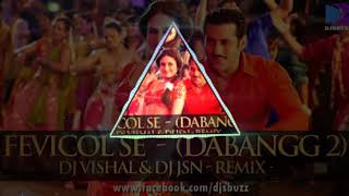 DABBANG 2 FEVICOL SE  DJ VISHAL DJ JSN REMIX [upl. by Aniretake]