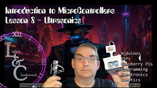 Ultrasonics with Arduino and ESP  Introduction to Programming Microcontrollers Lesson 8 [upl. by Thgirw]