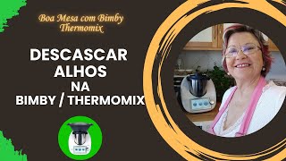 Descascar alhos na Bimby  Thermomix [upl. by Mcgrody]