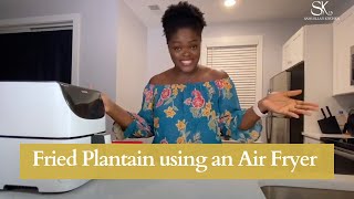 How to make plantains in an air fryer  Air Fried Sweet Plantains [upl. by Blackstock]