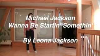 Michael Jackson Wanna Be Startin Somethin  Leona Jackson [upl. by Philippa281]