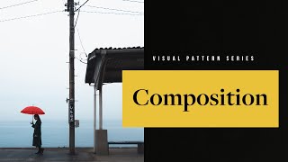 The Ultimate Guide To Composition In Photography — Photography Visual Patterns 8 [upl. by Nesnah]