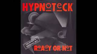 Hypnoteck – Ready Or Not Club Mix [upl. by Nelhsa]