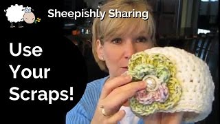 Scrap Yarn Projects  Sheepishly Sharing 107 [upl. by Tonye324]