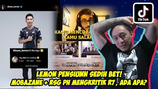 LEMON PENSIUN SEDIH BGT MOBAZANE DAN RSG PH MENGKRITIK R7 ADA APA REACTION TIKTOK MOBILE LEGEND [upl. by Xer154]