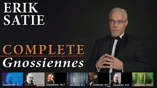 Erik Satie COMPLETE Gnossiennes 17 [upl. by Saree]