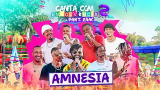 Canta Com Envolvência 2 part Zaac  Amnésia Ao Vivo [upl. by Eltsyrc]