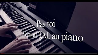 Pas Toi TAL Piano par Officielherem Cover [upl. by Hoye]