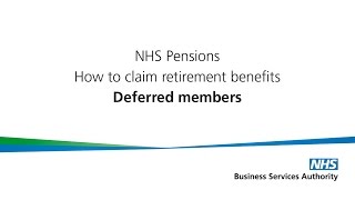 How to claim NHS Pension Retirement benefits Deferred members [upl. by Evania]