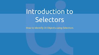 Selectors 13  Introduction  How UiPath Identifies UI Objects [upl. by Bocoj993]