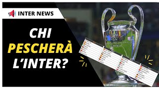 SORTEGGI CHAMPIONS LEAGUE SIMULIAMO quello dellINTER  tutte le INFO [upl. by Hsak]