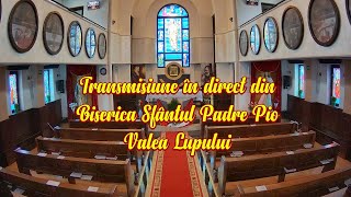 Sfânta Liturghie în Biserica Sfântul Padre Pio Valea Lupului [upl. by Enailuj]