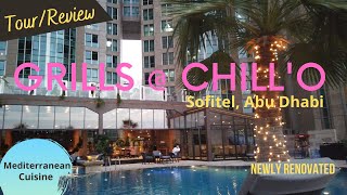 Tour  Honest Review  Grills  ChillO Sofitel Abu Dhabi  Newly Renovated  Abu Dhabi Food Guide [upl. by Siuoleoj]