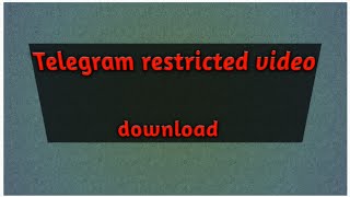 How to save telegram video । Telegram restricted video download [upl. by Aremaj44]