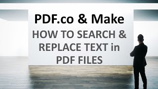 How to Search and Replace Text in PDF Files using PDFco and Make [upl. by Mailliwnhoj]