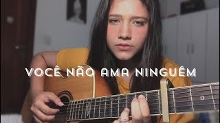 Você não ama ninguém  Bia Marques cover [upl. by Munsey]