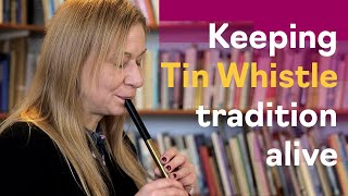 Keeping Tin Whistle tradition alive [upl. by Lierbag]