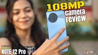 Infinix Note 12 Pro 4G Camera Review  108MP Camera Performance with Pros amp Cons  Data Dock [upl. by Arihk]