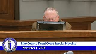 Pike County Fiscal Court Special Meeting  November 8 2024 [upl. by Iy]