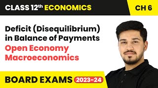 Deficit Disequilibrium in Balance of Payments  Class 12 Economics Chapter 6  CBSE 202425 [upl. by Adnaram864]