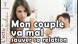 Mon couple va mal  sauver sa relation [upl. by Clarisa]